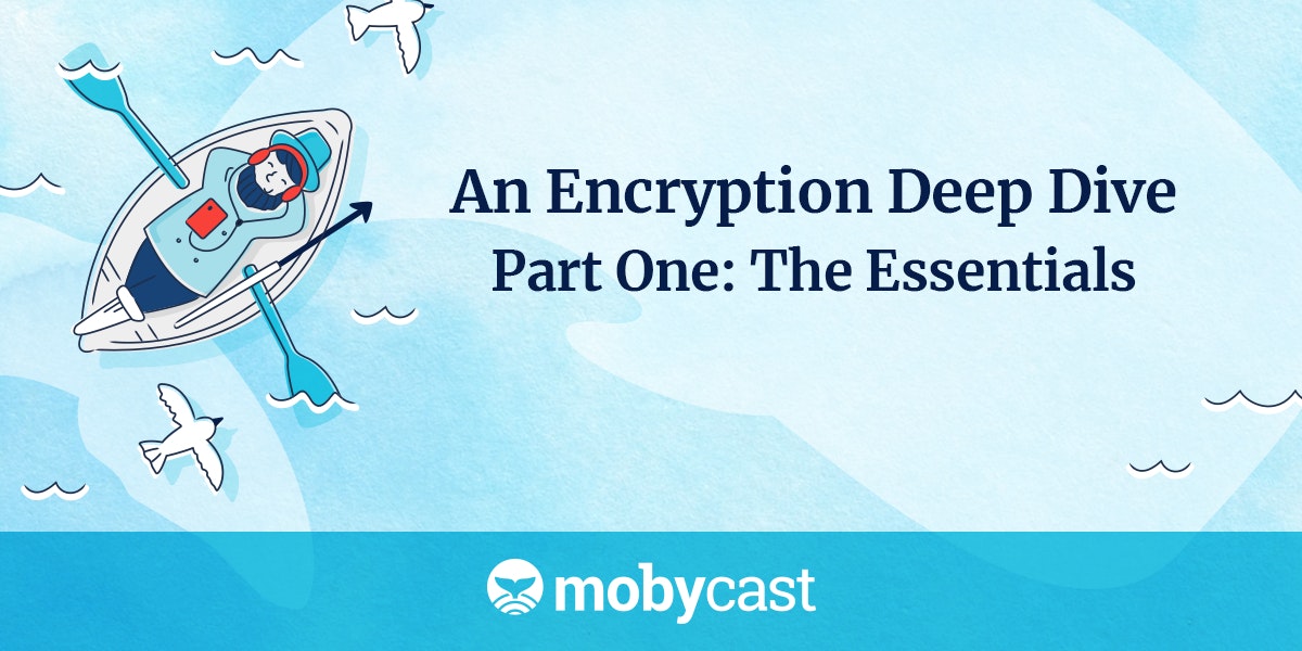 featured image - An Encryption Deep Dive - Part One