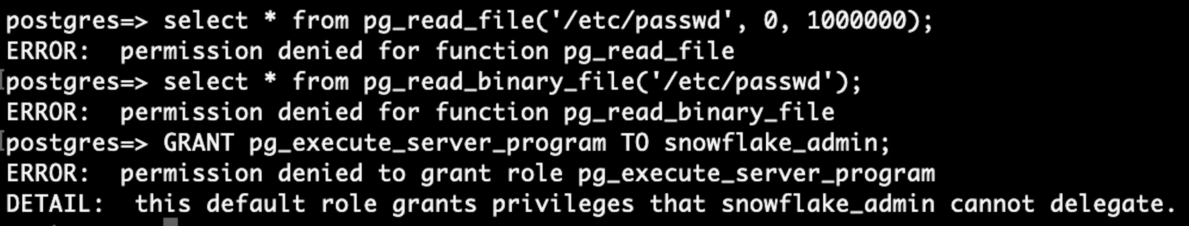 Snowflake's hardening in action — every direct attempt to read files, execute programs, or grant dangerous roles is blocked.