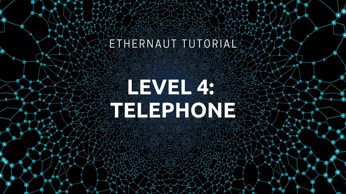 featured image - How to Solve the Ethernaut Game's Level 4: Telephone