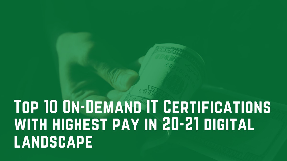 featured image - Top 10 On-Demand IT Certifications With Highest Pay: 2020 Edition