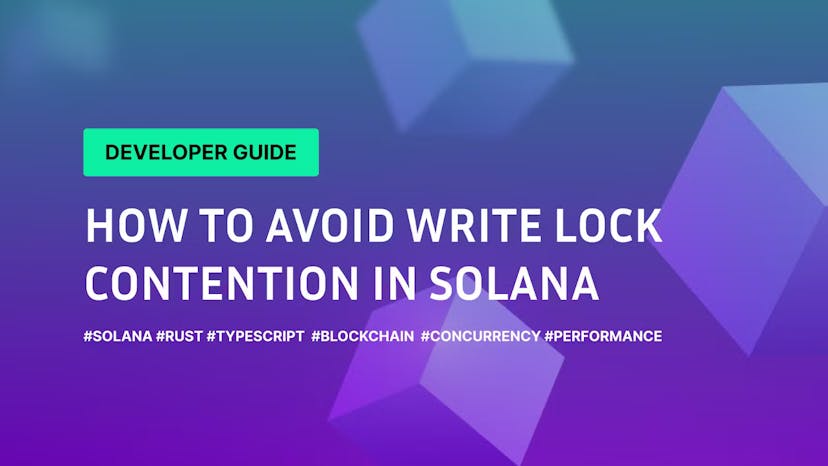 /how-to-avoid-write-lock-contention-in-solana-a-developers-guide feature image