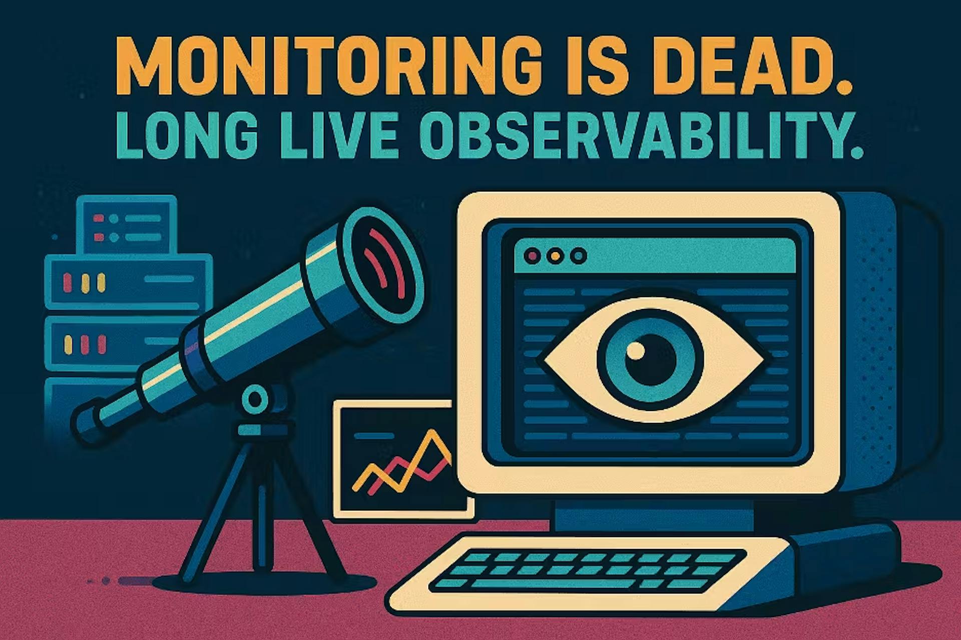 featured image - Monitoring Observability — or What the Heck Is It Anyway?