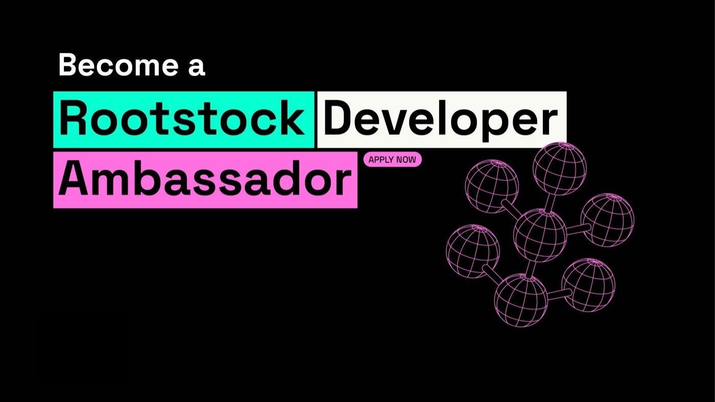 featured image - Learn to Build Smart Contracts on Bitcoin and Qualify to Become a Rootstock Developer Ambassador