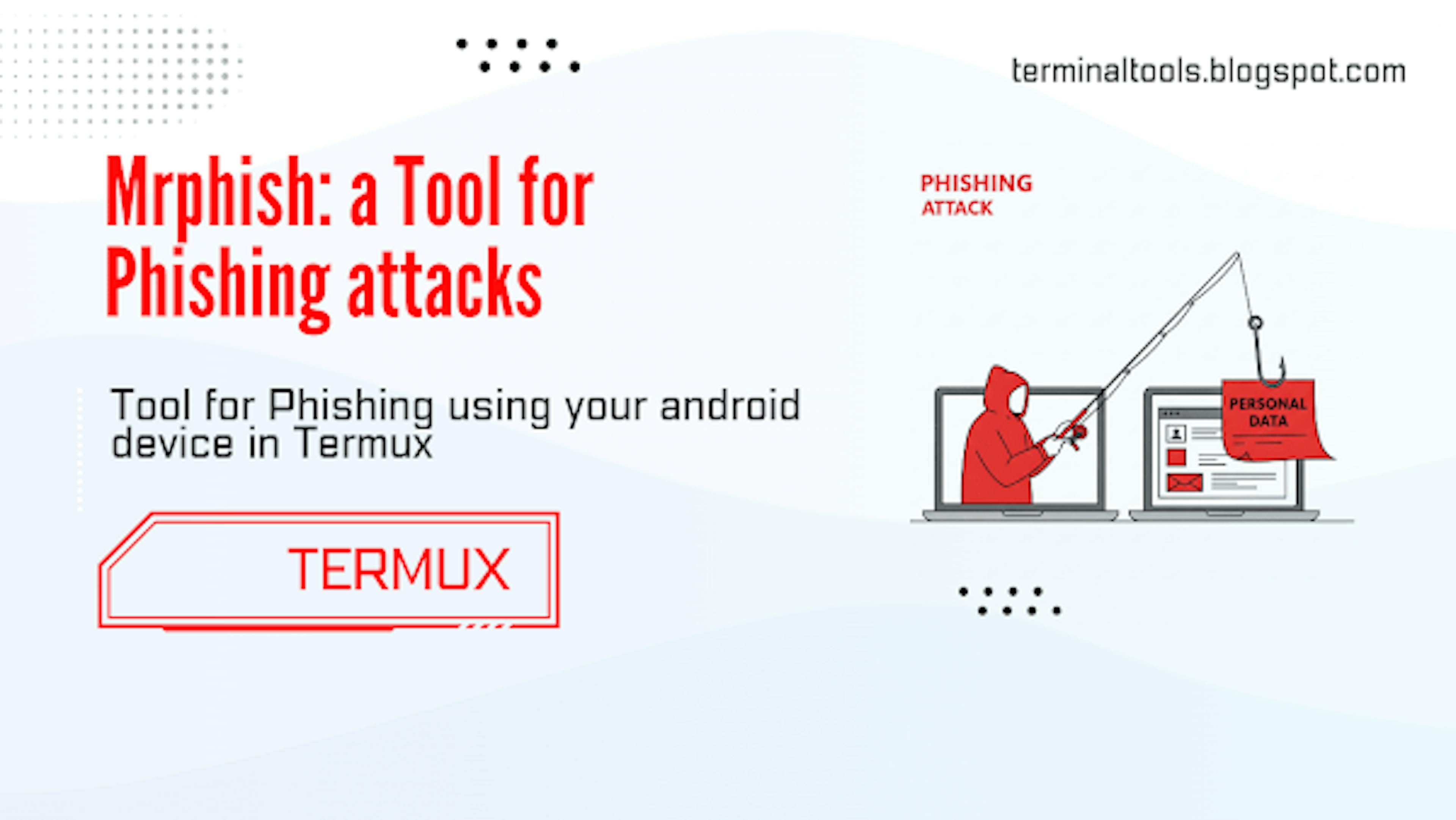 MrPhish Tool Simplifies Phishing Simulations for Ethical Hackers Using Termux