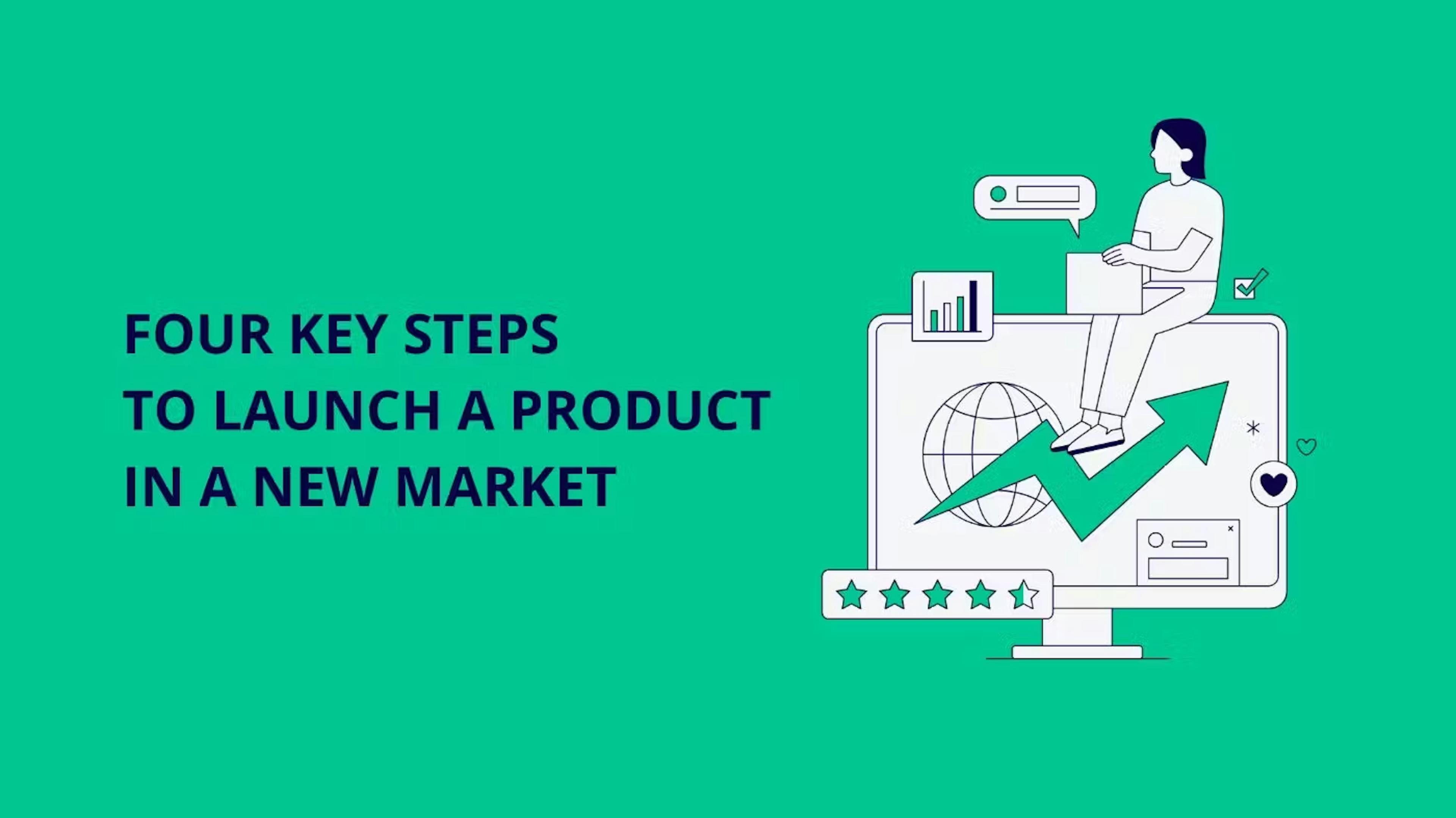 featured image - Launch a Product in a New Market Is Hard, So I Made a 4-Step Framework for Success