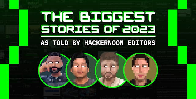 /the-most-consequential-technology-stories-of-2023-according-to-hackernoon-editors feature image