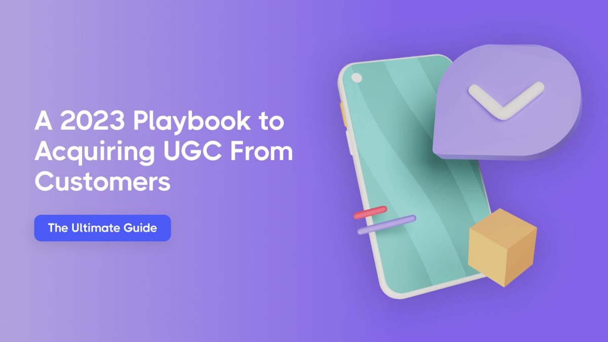 featured image - Acquiring UGC From Customers: A 2023 Playbook