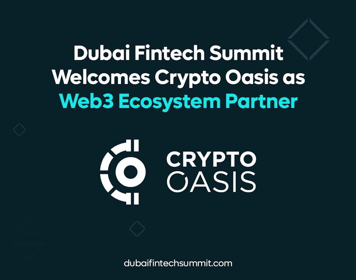 featured image - Dubai Fintech Summit dá as boas-vindas à Crypto Oasis como parceira do ecossistema Web3
