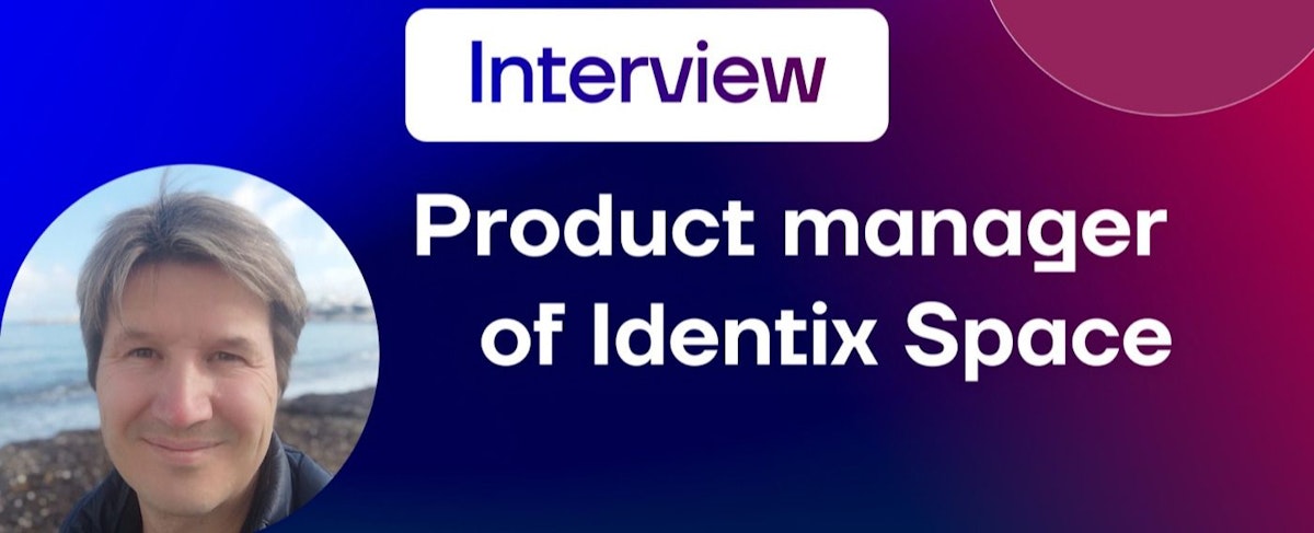featured image - Exclusive Interview with Identix Space: Ever SSI, DIDs, Venom, ZKP