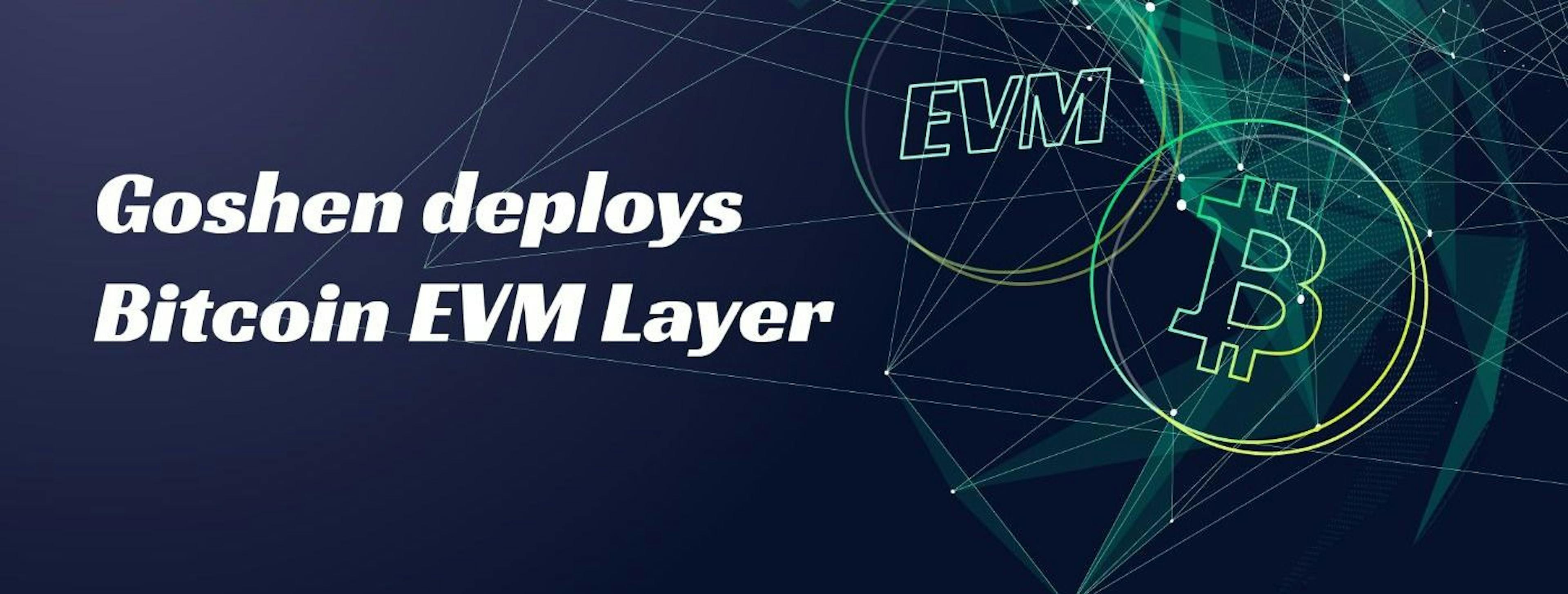 featured image - Goshen Unleashes the Power of Bitcoin with its EVM Layer