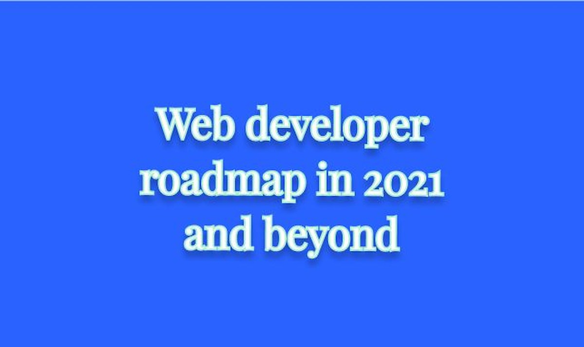 featured image - The Complete Web Developer Education Resource List for 2021