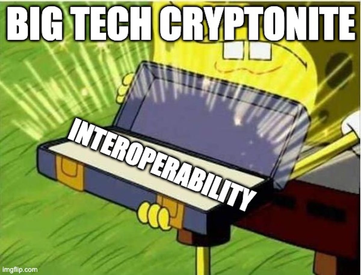 big tech kryptonite - Interoperability