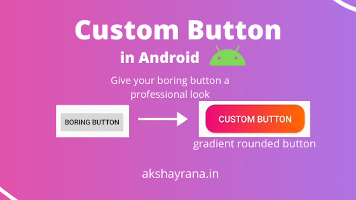 featured image - How to Customize Buttons in Android