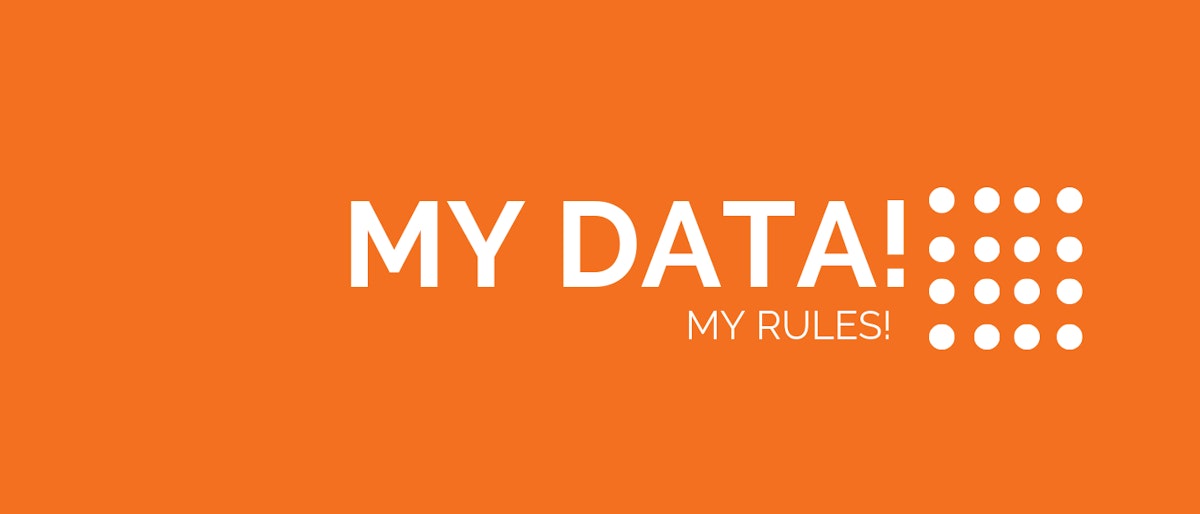 featured image - My Data! My Rules! How True is That?