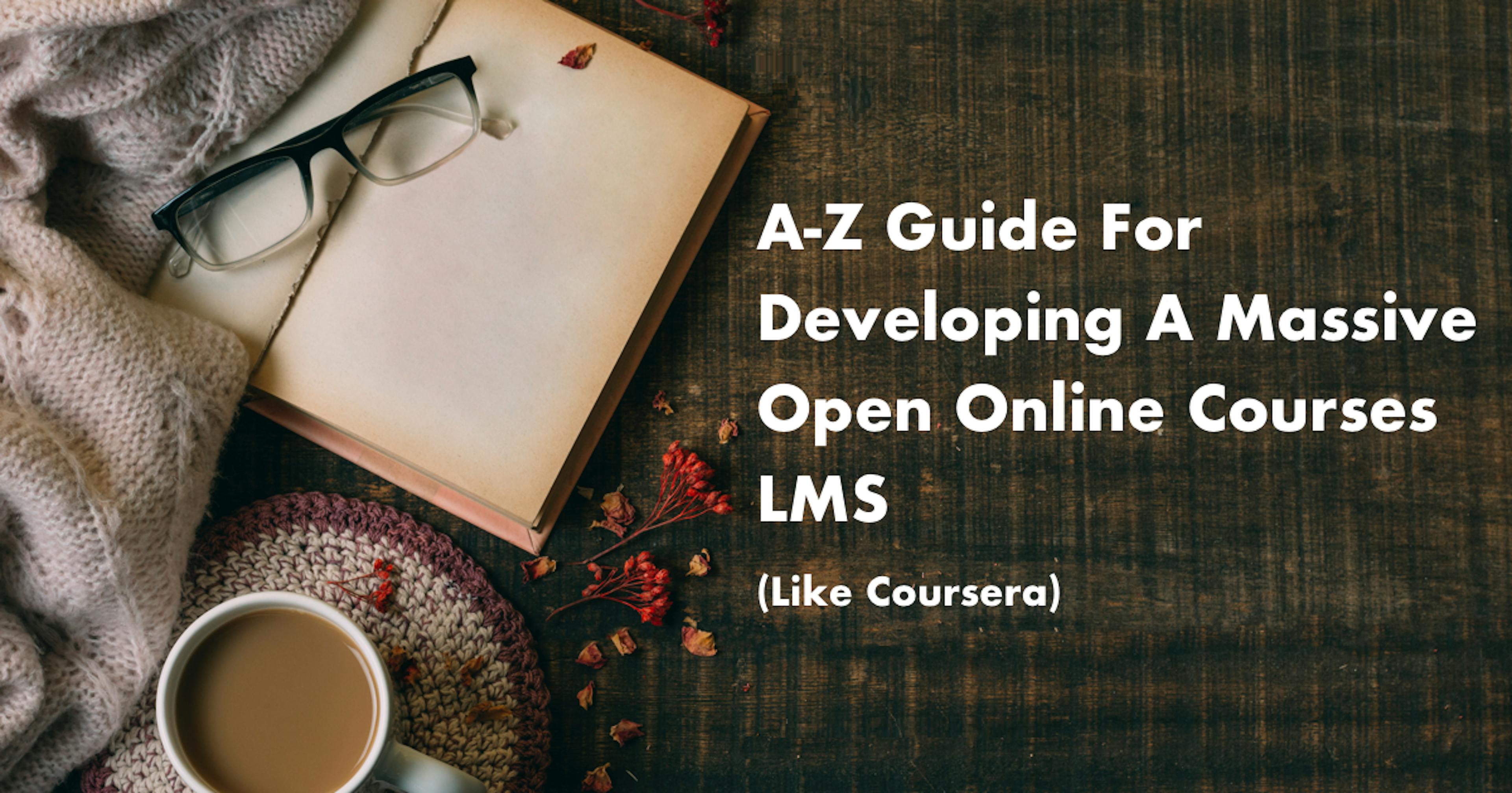 featured image - A-Z Guide For Developing A MOOC LMS [Like Coursera]