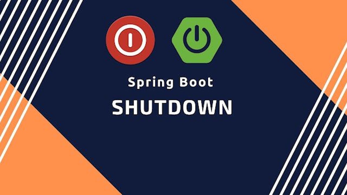 featured image - Shutting Down Spring Boot Applications