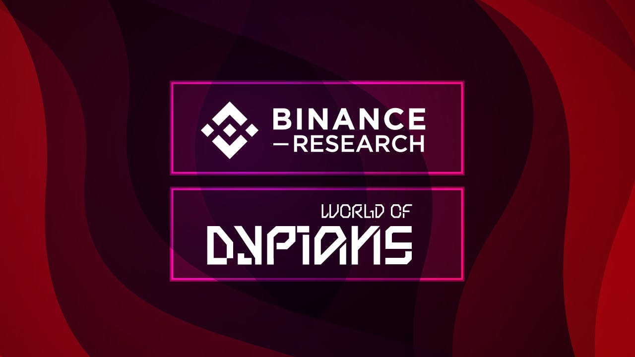 World of Dypians Reaches New Prestige Level by Making Binance’s Latest Industry Report