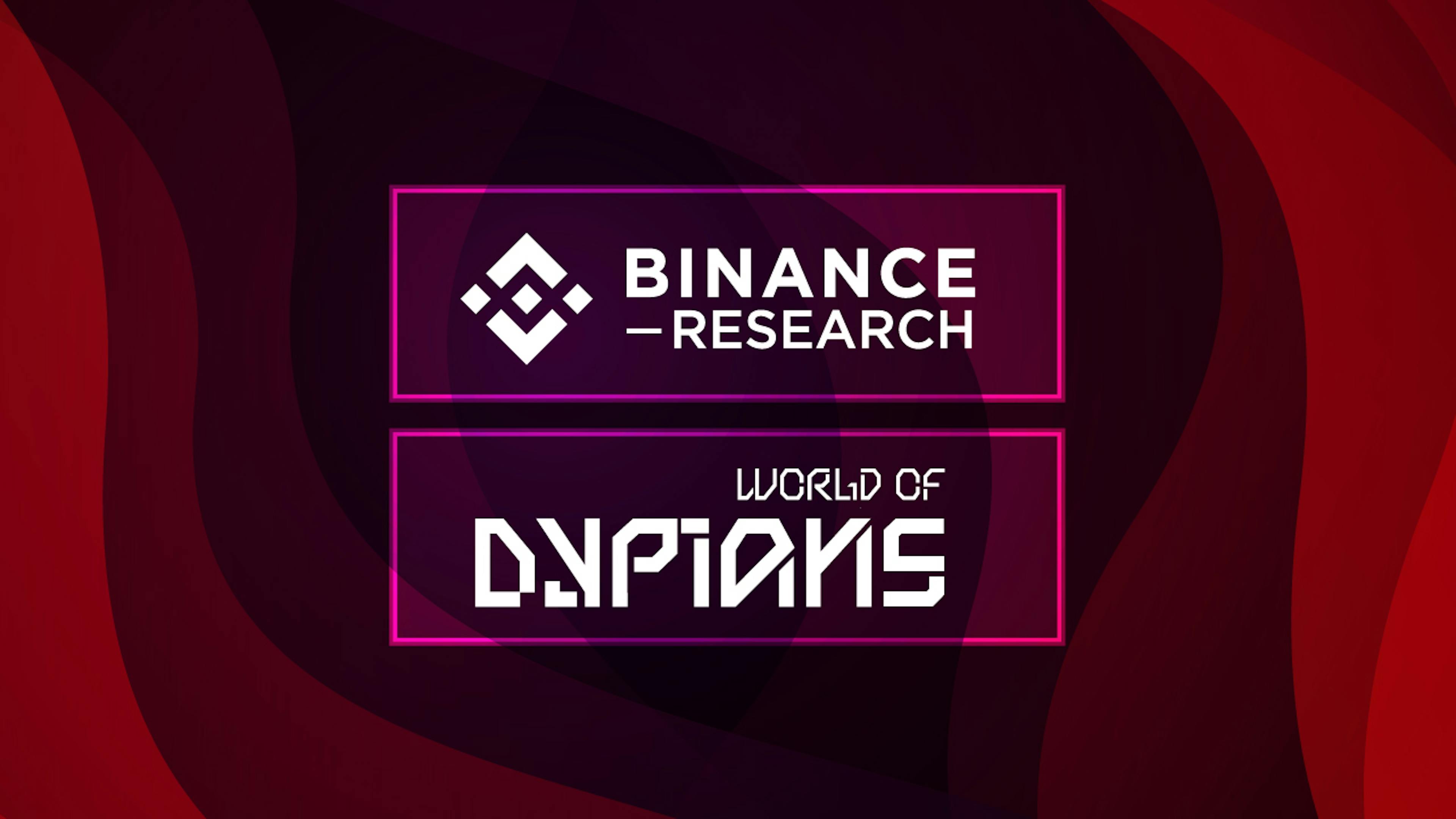 featured image - World of Dypians Reaches New Prestige Level by Making Binance’s Latest Industry Report