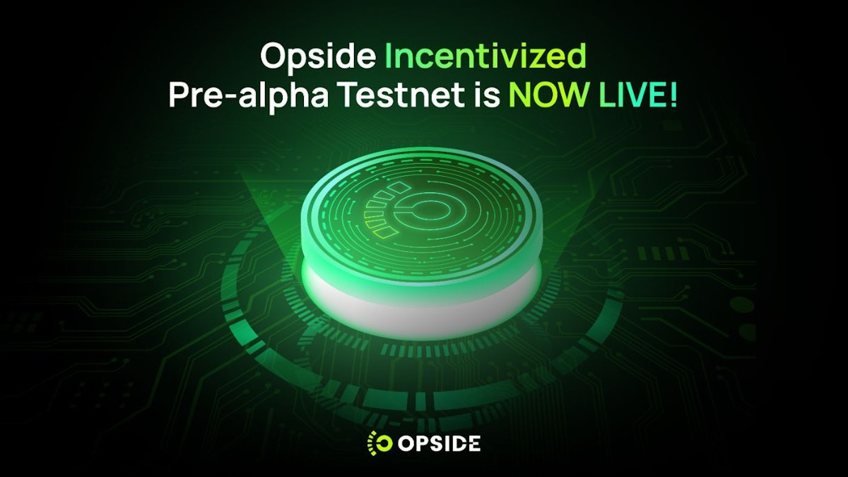 featured image - Opside Incentivized Pre-alpha Testnet hiện đã hoạt động