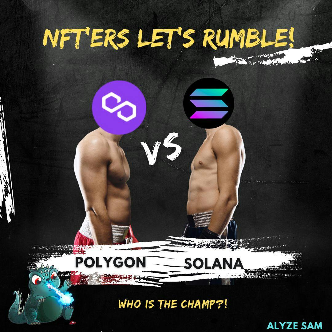 featured image - NFT'ers! LET'S GET READY TO RUMBLE!!! Polygon vs Solana