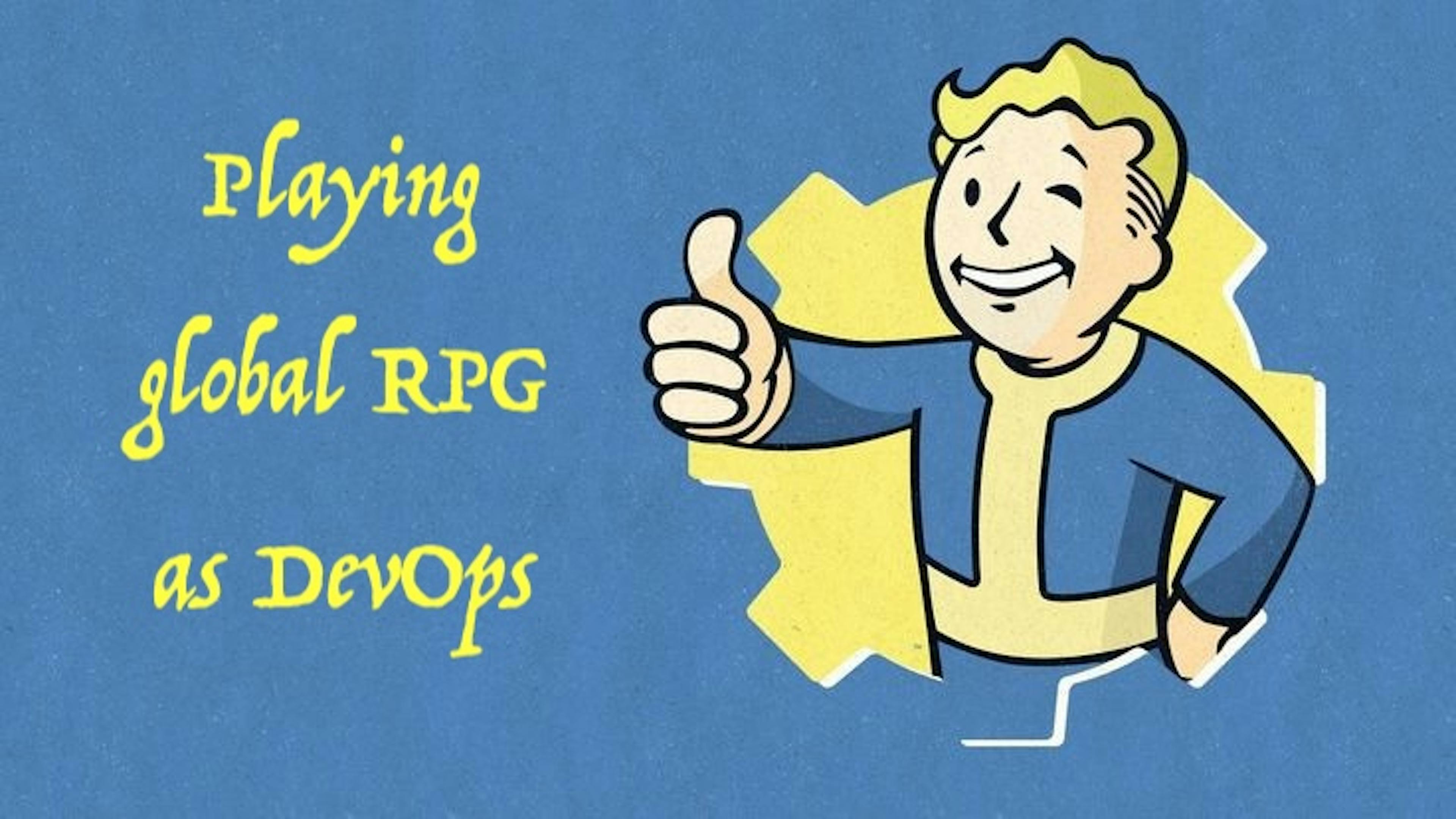 Playing Real Life RPG as DevOps