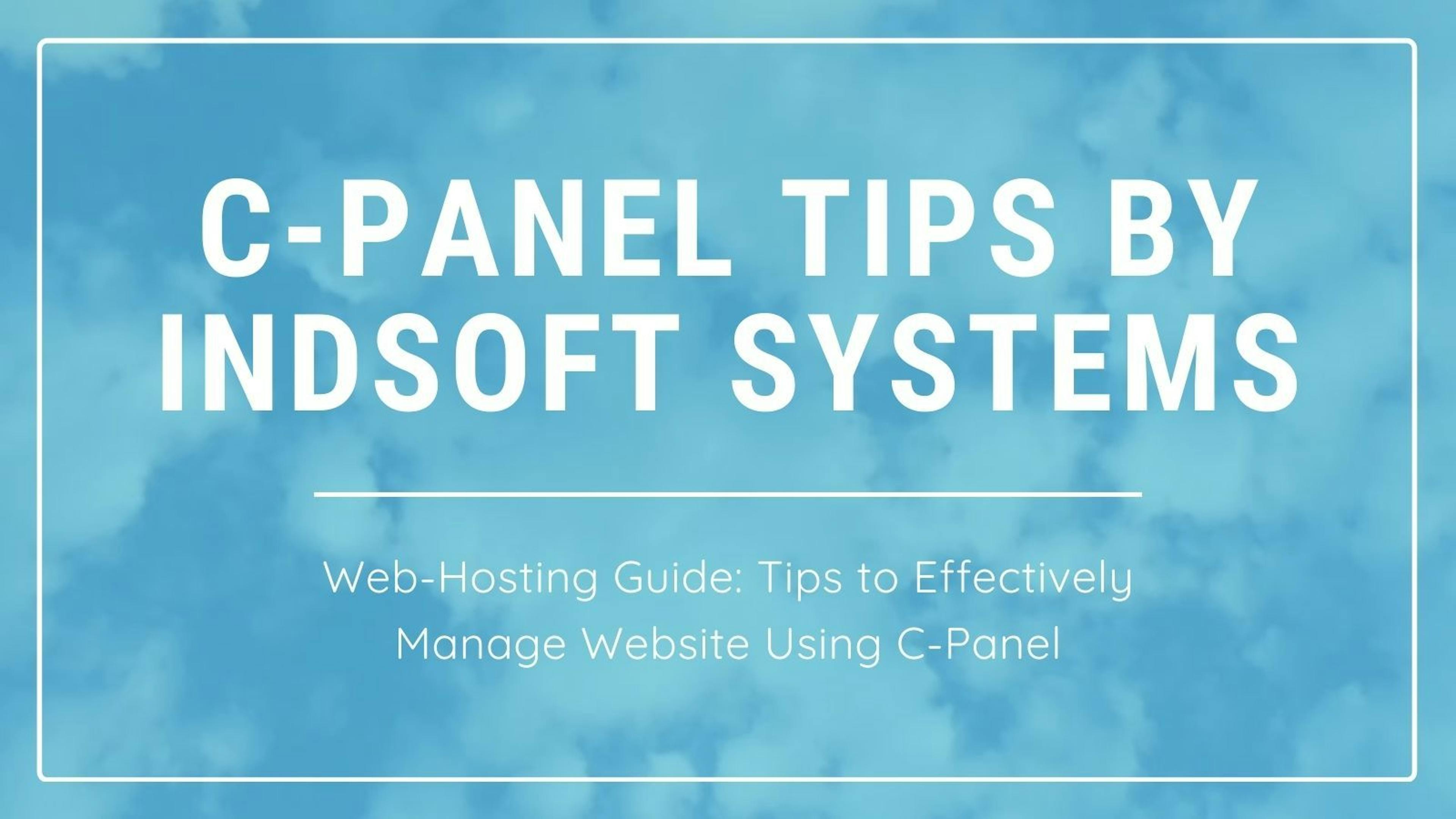 featured image - 9 Tips to Effectively Manage Your Website Using cPanel