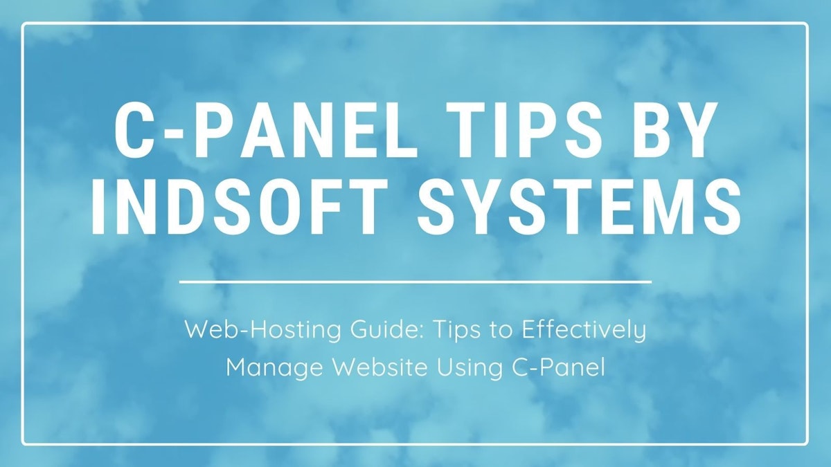 featured image - 9 Tips to Effectively Manage Your Website Using cPanel