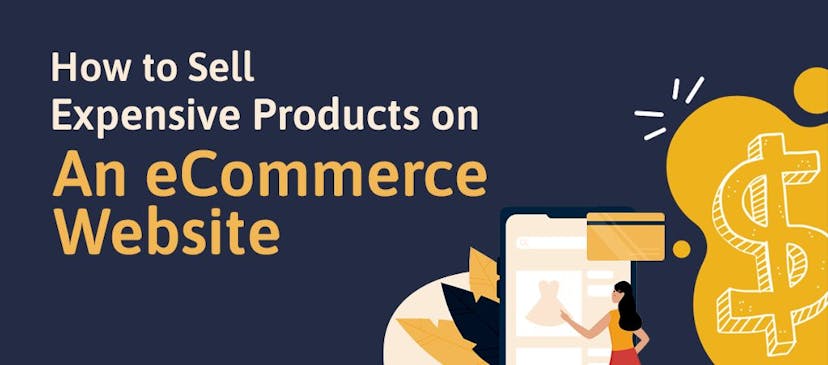/proven-strategies-for-selling-expensive-products-on-an-ecommerce-website feature image