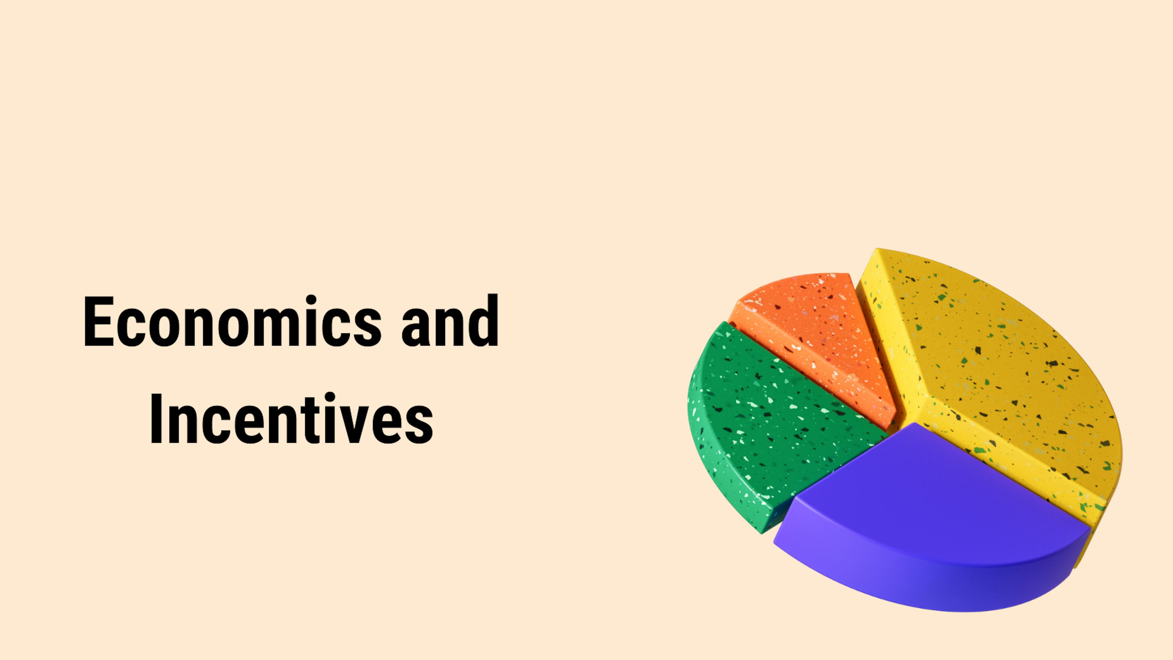 Economics and Incentives