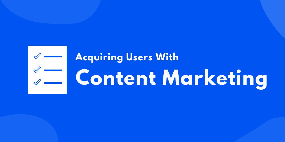 featured image - How To Acquire Early Users Through Content Marketing