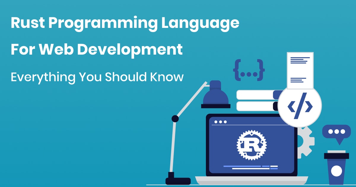featured image - Rust Programming Language: Everything You Should Know