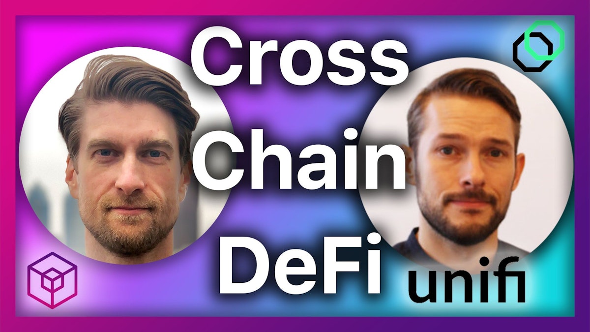 featured image - Cross-Chain DeFi with Juliun Brabon of Unifi