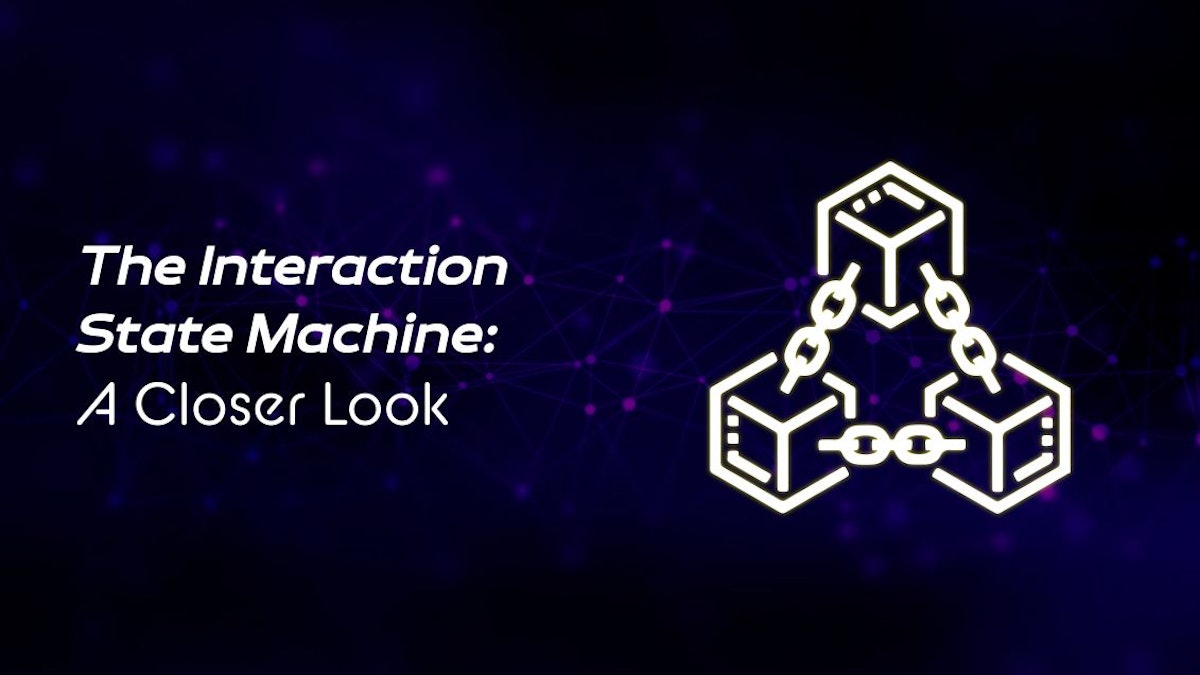 featured image - The Interaction State Machine (ISM): Powering the World’s First Context-Aware Blockchain