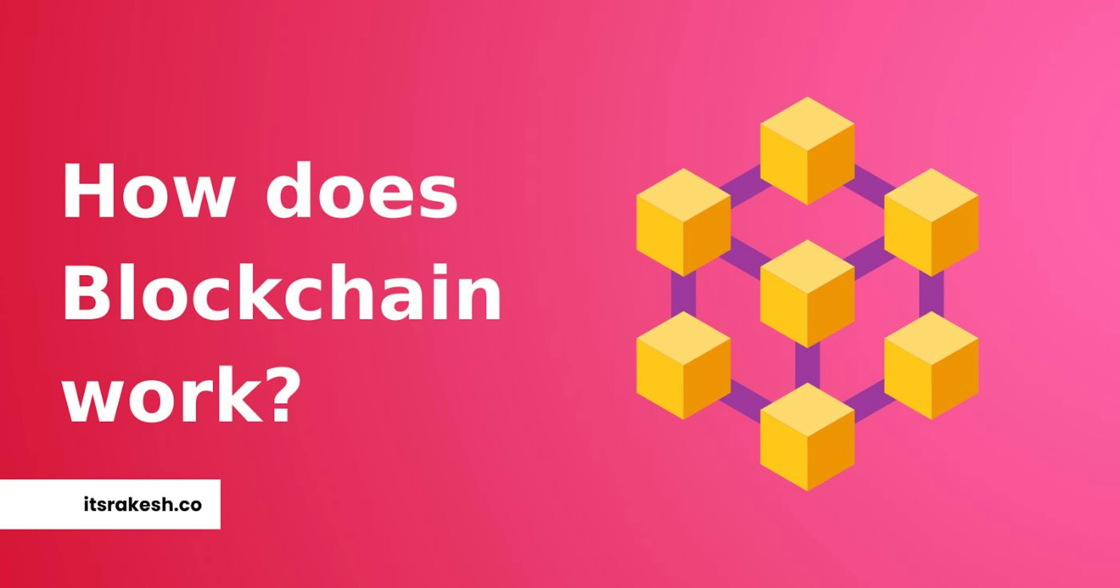 featured image - The Blockchain - A Look At How It Works and Why We Need It
