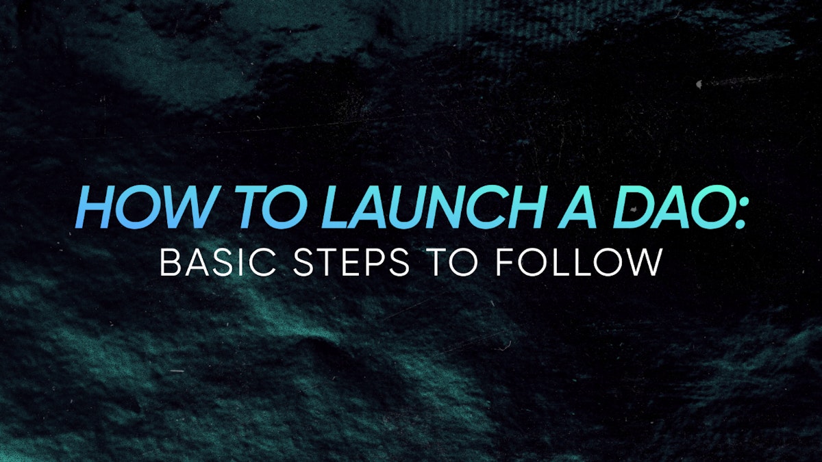 featured image - Starting a DAO: Beginner Steps to Follow