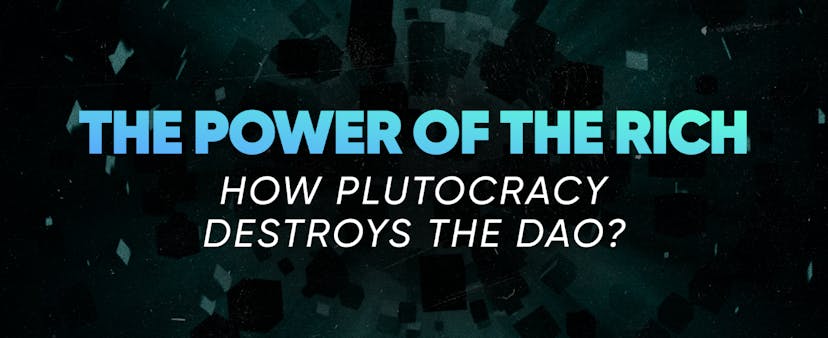 /how-plutocracy-undermines-the-dao feature image