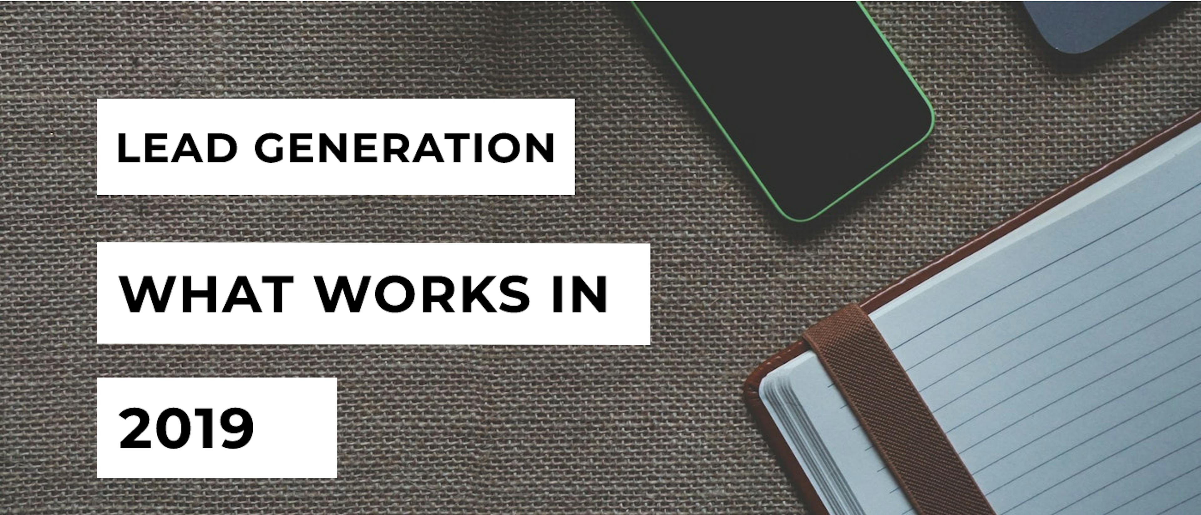 featured image - What Lead Generation looks like in 2019!