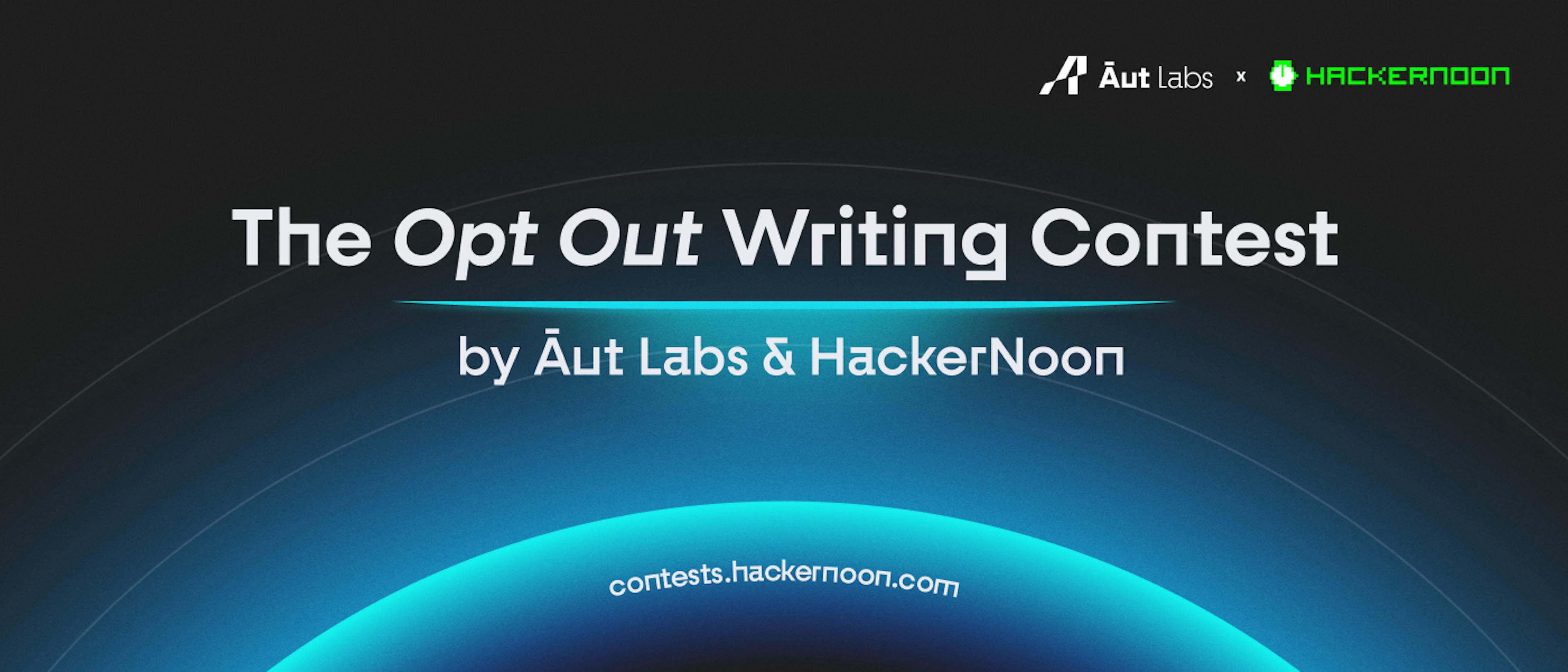 featured image - The #OptOut Writing Contest is Back: Enter Now and Compete for $6000 in Prizes