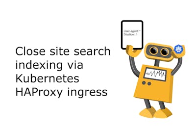 /how-to-block-search-engine-indexing-in-kubernetes-with-haproxy feature image