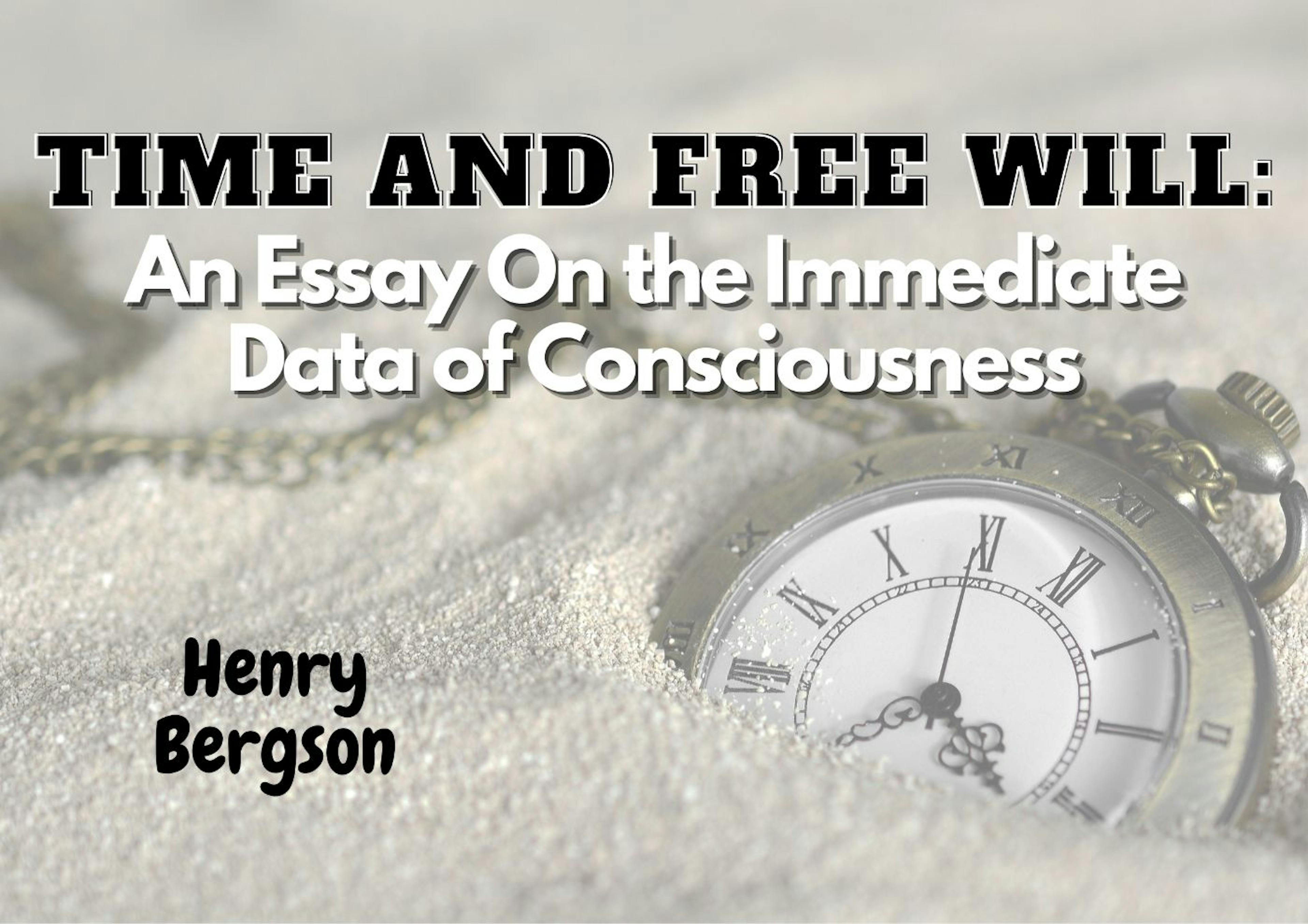 featured image - Time and Free Will: An Essay on the Immediate Data of Consciousness - Table of Links