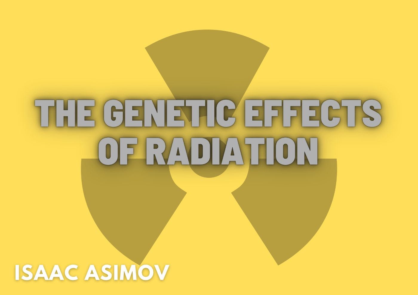 /the-genetic-effects-of-radiation-table-of-links feature image
