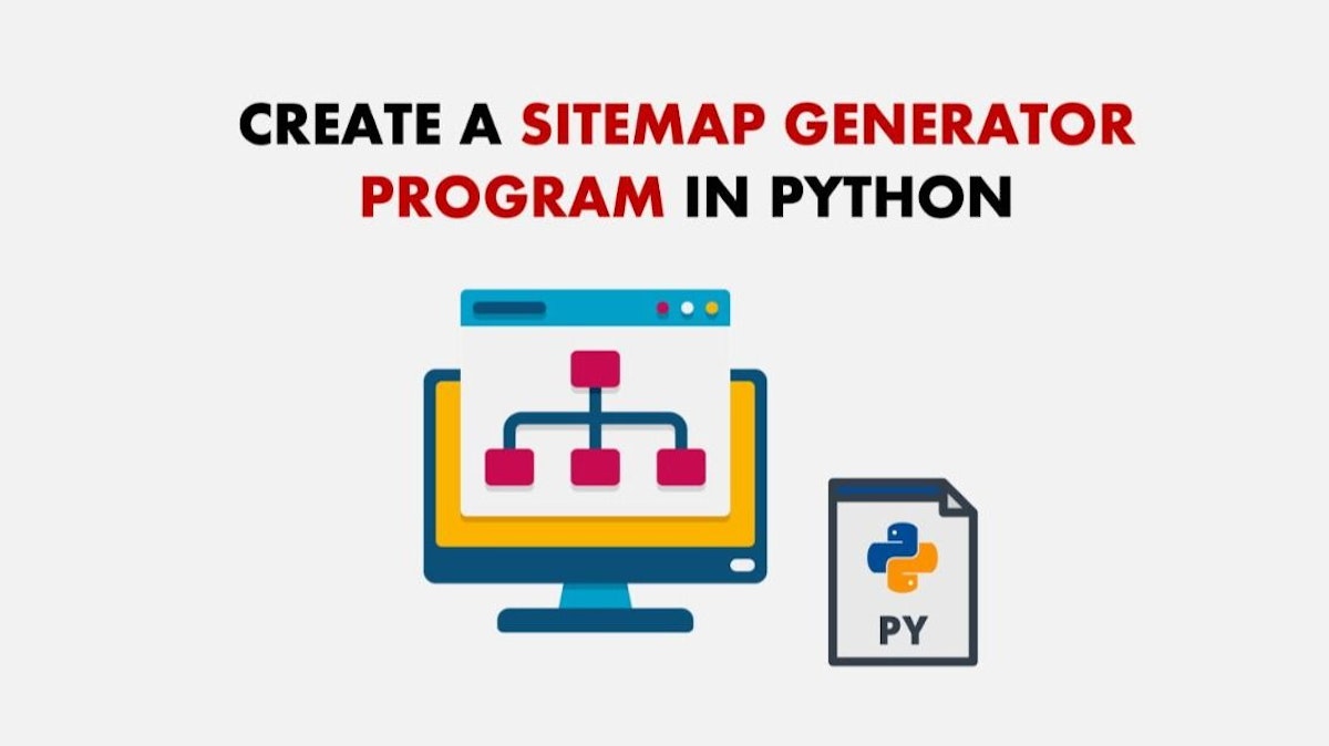 featured image - A Step-by-Step Guide to Creating a Sitemap Generator in Python