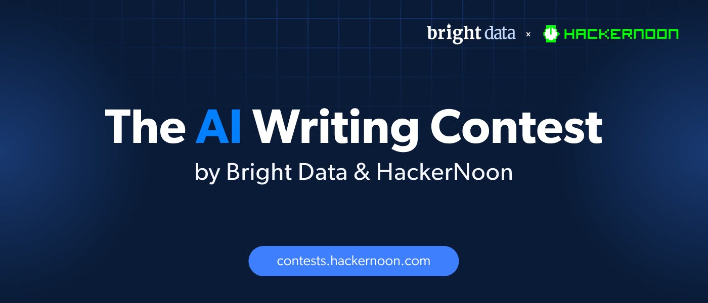 featured image - The AI Writing Contest by Bright Data & HackerNoon: Results Announcement 🎉