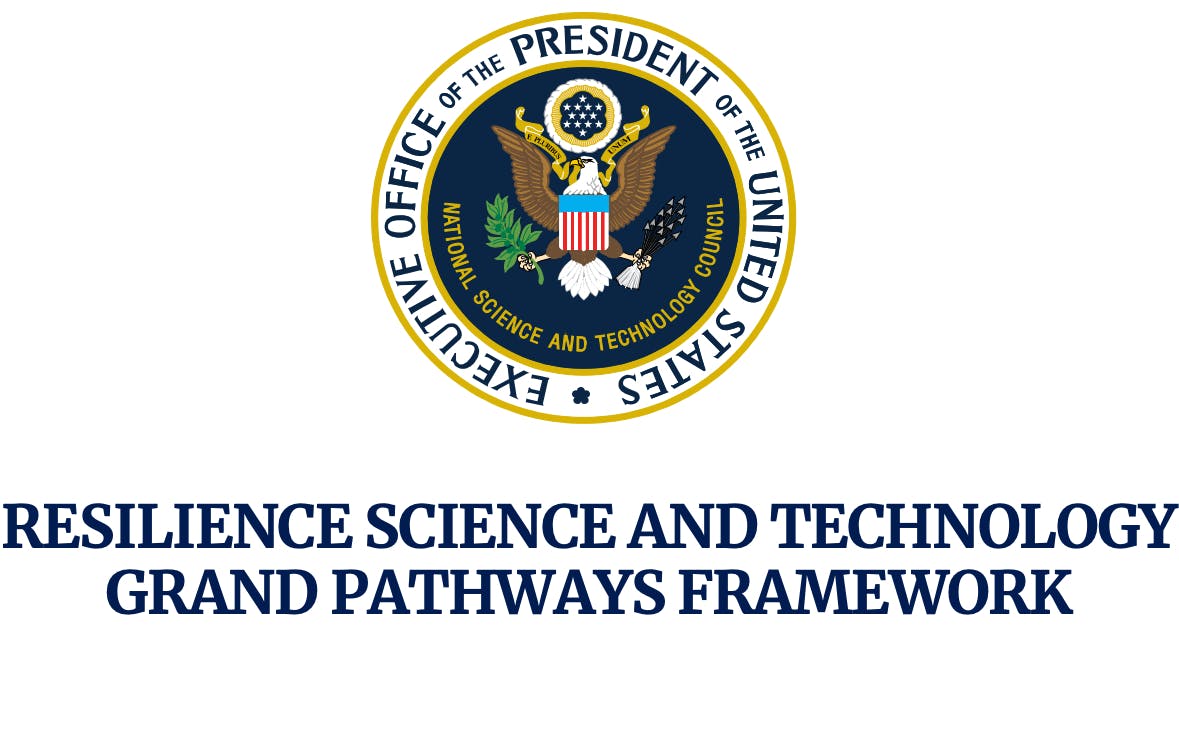 /the-united-states-resilience-science-and-technology-grand-pathways-framework-content-overview feature image
