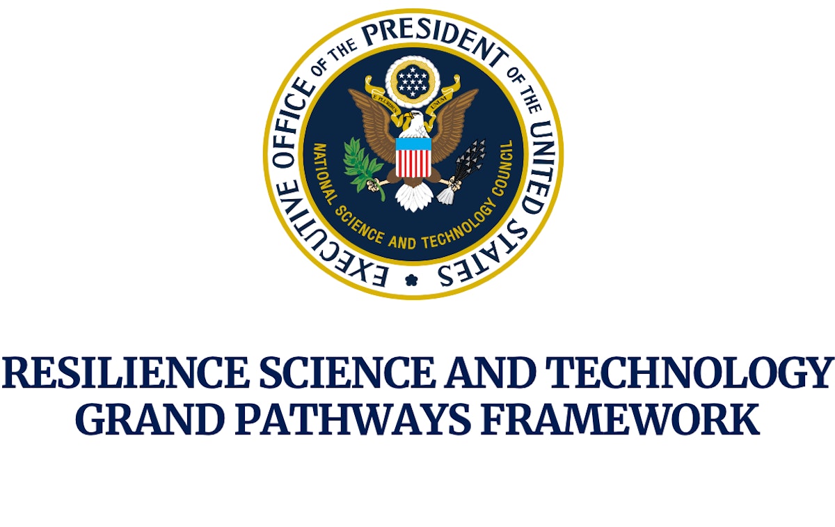 featured image - The United States Resilience Science and Technology Grand Pathways Framework - Content Overview