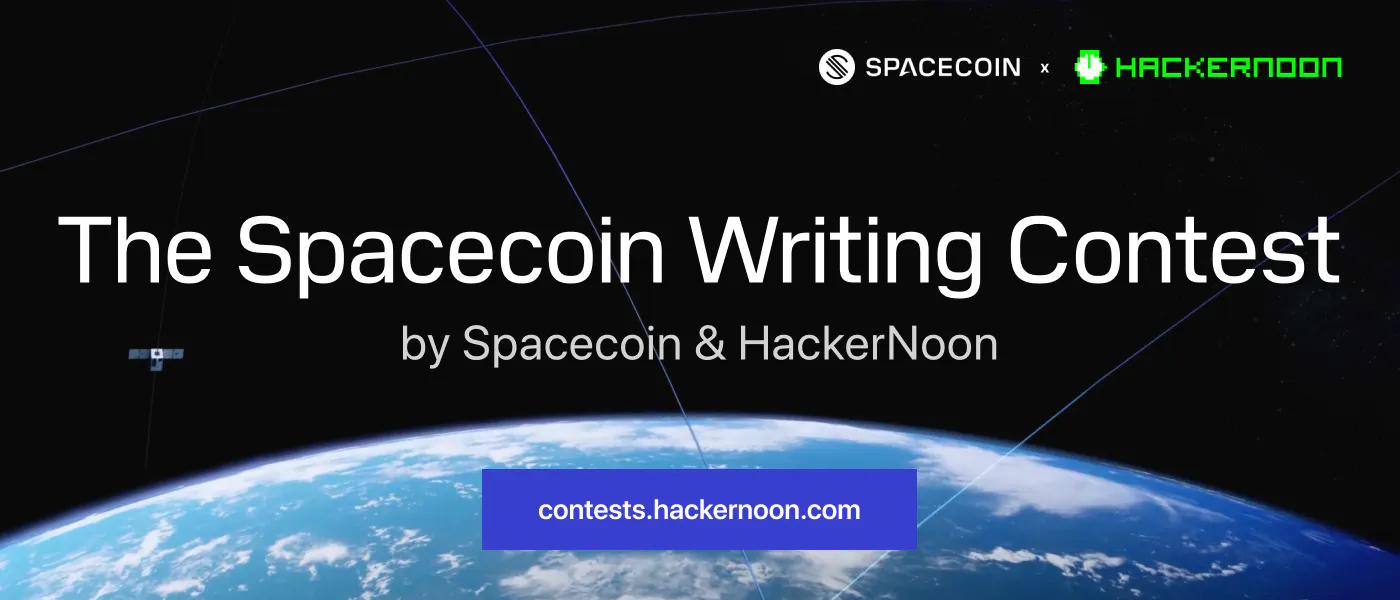 featured image - Spacecoin と HackerNoon による Spacecoin ライティング コンテストで賞金 15,000 USDT を獲得しましょう