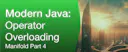 Mastering Operator Overloading in Java