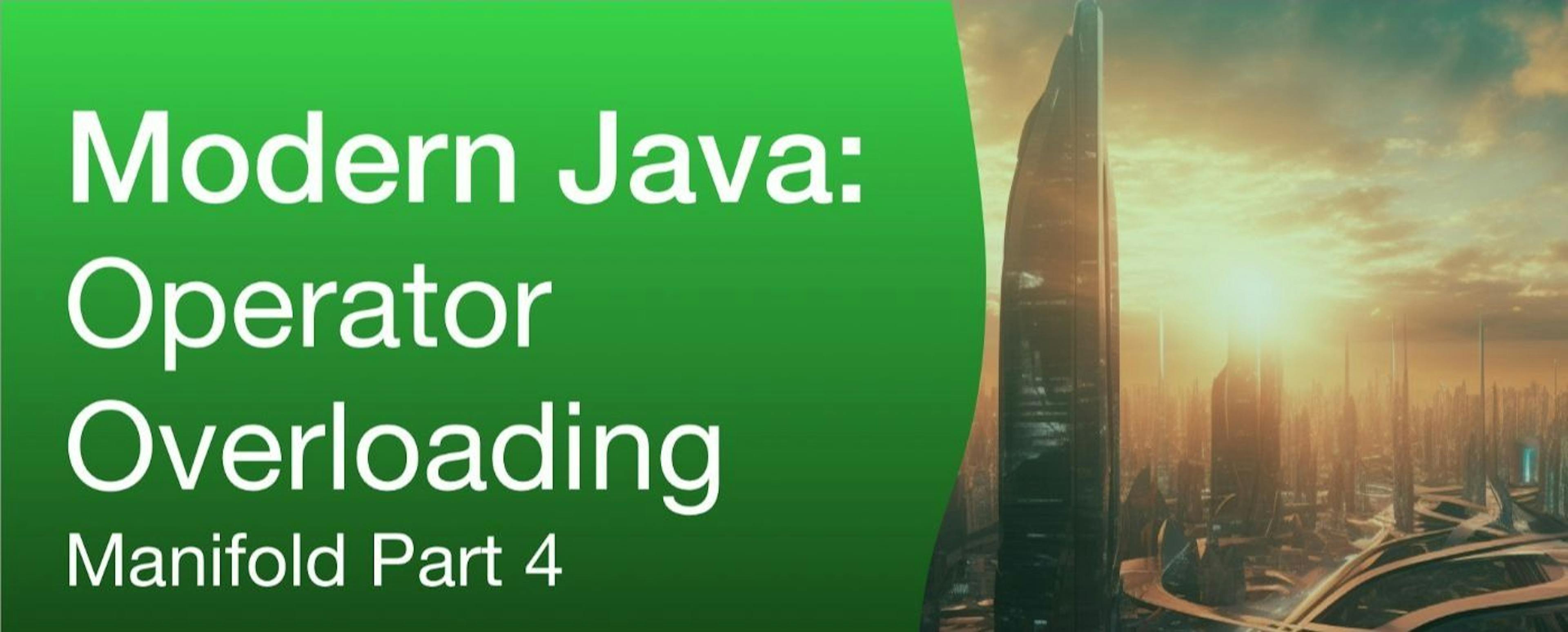 featured image - Mastering Operator Overloading in Java