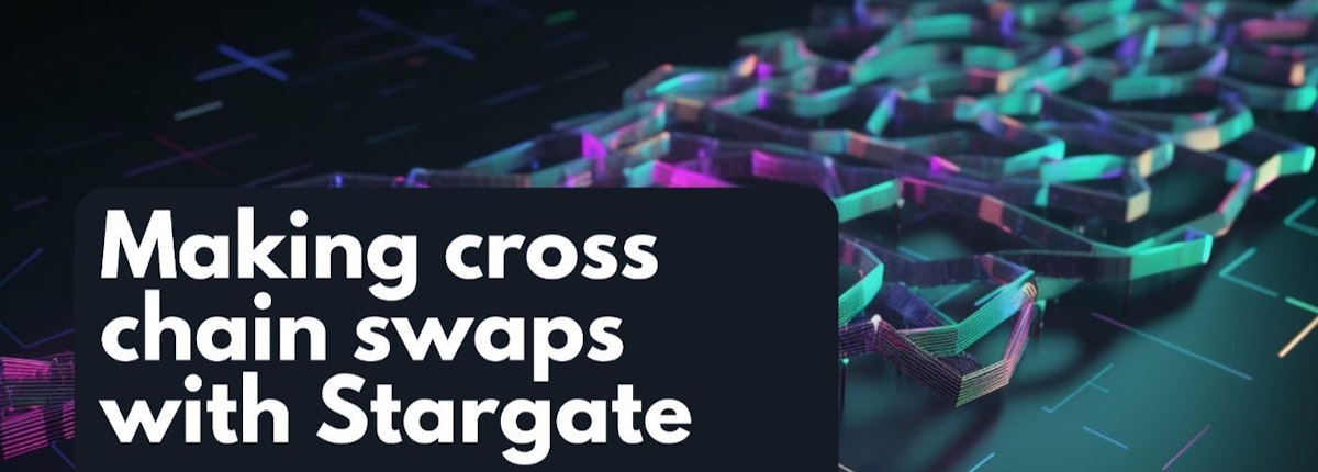 featured image - Making Cross Chain Swaps with Stargate in Typescript