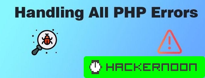 How to Handle All PHP Errors | HackerNoon
